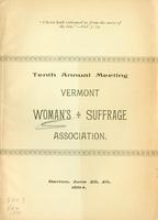 Minutes of the Tenth Annual Meeting of The Vermont Woman's Suffrage Association, Held in the Congregational Church, Barton, Vermont, Thursday Evening and Friday, June 28 and 29, 1894.