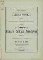 Minutes of the Thirteenth Annual Meeting of The Vermont Woman's Suffrage Association Held at       Burlington, Vt., June 14 and 15,       1897.