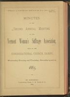 Minutes of the Second Annual Meeting of the Vermont Woman's Suffrage Association,       Held in the Congregational Church, Danby, Wednesday Evening and Thursday, Dec. 9 and 10,       1885.