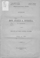 Educational fund : speech of Hon. Justin S. Morrill, of Vermont, in the Senate             of the United States, April 26, 1876.