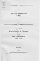 Freedom of the seas or else : speech of Hon. Charles A. Plumley, of Vermont, in             the House of Representatives, October 17, 1941.