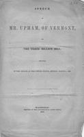 Speech of Mr. Upham, of Vermont, on the Three million bill : delivered in the             Senate of the United States, Monday, March 1, 1847.