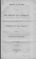 Substance of the speech of Mr. Phelps, of Vermont, on the subject of the tariff.             Delivered in the Senate of the United States, February 16 and 19, 1844.