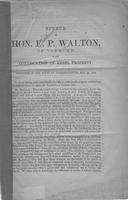 Speech of Hon. E.P. Walton, of Vermont : on the confiscation of rebel property,             delivered in the House of Representatives, May 24, 1862.